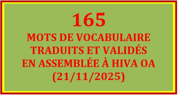LISTE DES 165 MOTS TRADUITS ET VALIDÉS À HIVA OA (21/11/2025)
