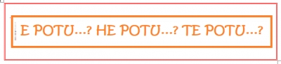 E POTU ... ?  HE POTU ...?  TE POTU ... ? : Comment choisir entre ces trois structures ?