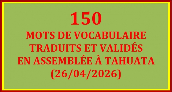 TABLEAU DES 150 MOTS VALID&Eacute;S &Agrave; L&rsquo;ASSEMBL&Eacute;E D&rsquo;AVRIL 2026 &Agrave; TAHUATA