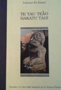 Te Tau Teào hakatu tahi - Te tau tuhuka èo ènana - Te  Faè tuhuna èo ènata – 2007